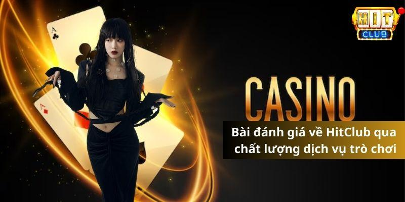 Bài đánh giá về HitClub qua chất lượng dịch vụ trò chơi