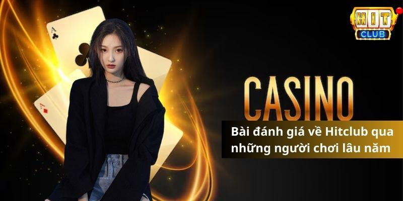 Bài đánh giá về Hitclub qua đánh giá của những người chơi lâu năm
